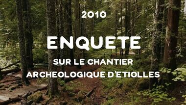 Enquête sur le chantier archéologique d’Étiolles