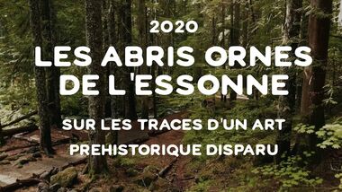 Les abris ornés de l’Essonne : sur les traces d’un art préhistorique disparu