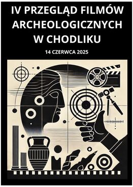 IV Przegląd Filmów Archeologicznych w Chodliku