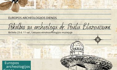 Pokalbis su archeologu dr. Povilu Blaževičiumi